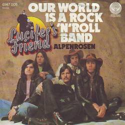 Lucifer's Friend : Our World Is a Rock'n'Roll Band